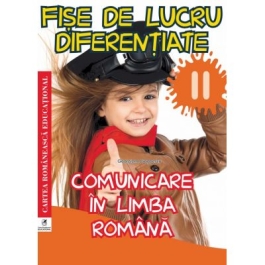 Fise de lucru diferentiate. Comunicare in limba romana. Clasa a 2-a - Georgiana Gogoescu