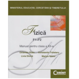 Manual Fizica F1+F2 pentru clasa a XII-a - Octavian Rusu