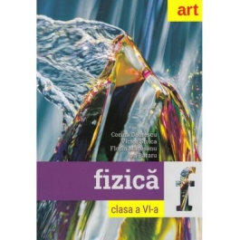FIZICA. Clasa a VI-a - Florin Macesanu, Victor Stoica, Corina Dobrescu, Ion Bararu