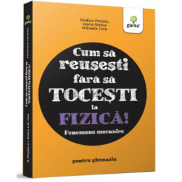 Fenomene mecanice - Ioana Stoica Mihaela Mariana Tura Rodica Perjoiu