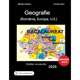 Bacalaureat 2026. Geografie, Sinteze, Teste. Rezolvari - Albinita Costescu
