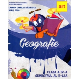 Manual geografie pentru clasa a IV-a. Semestrul al II-lea - Carmen Camelia Radulescu, Ionut Popa