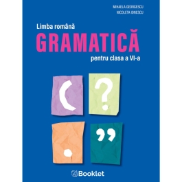 Gramatica pentru clasa a  6-a - Nicoleta Ionescu, Mihaela Georgescu