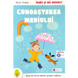 Invat si ma dezvolt Cunoasterea mediului (grupa mijlocie) - Anca Vodita Editie 2023