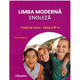 Limba moderna engleza. Caiet de lucru pentru clasa a II-a - Claudia Draganoiu