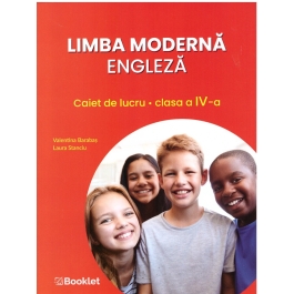 Limba moderna engleza. Caiet de lucru pentru clasa a IV-a - Laura Stanciu Valentina Barabas