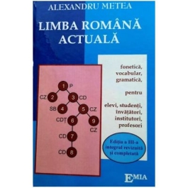 Limba romana actuala - Alexandru Metea