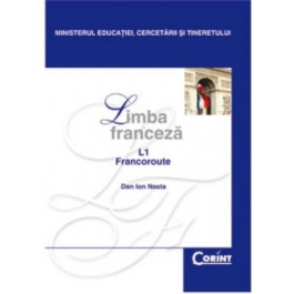 Limba franceza L1. Manual pentru clasa a XII-a - Dan Ion Nasta