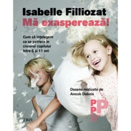 Ma exaspereaza! - Isabelle Filliozat