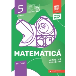 Matematica. Aritmetica, Algebra, Geometrie. 2025-2026 Caiet de lucru. Clasa a 5-a. Initiere. Partea 1 - Ion Tudor