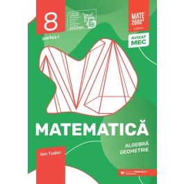 Matematica. Algebra, geometrie. Caiet de lucru. 2025-2026 Clasa a 8-a. Initiere. Partea 1 - Ion Tudor