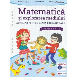 Matematica si explorarea mediului clasa pregatitoare semestrul al II-lea - Aurelia Seulean