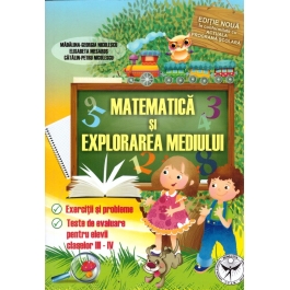 Matematica si explorarea mediului pentru elevii claselor III-IV - Exercitii si probleme
