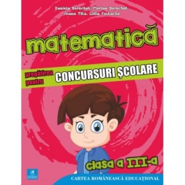 Matematica. Pregatirea pentru concursuri scolare. Clasa a 3-a (colectia olimpiade si concursuri scolare) - Daniela Berechet, Florian Berechet, Lidia Costache, Jeana Tita