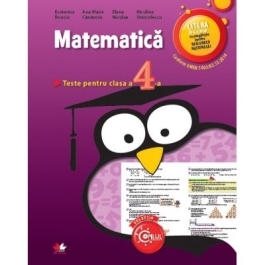 Matematica. Teste pentru clasa a IV-a - Ecaterina Bonciu