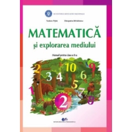 Matematica si explorarea mediului. Manual pentru clasa a 2-a - Tudora Pitila, Cleopatra Mihailescu
