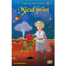 Micul Print - Antoine De Saint-Exupery - 9786068593241
