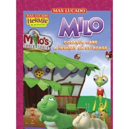 Milo cosasul care a invatat sa se roage. Seria Hermie si prietenii - Max Lucado