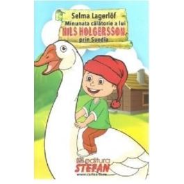 Minunata calatorie a lui Nils Holgersson prin Suedia - Selma Lagerlof