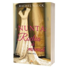 Nunta. Rochia de mireasa. Editia 2 - Rachel Hauck