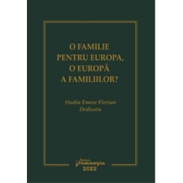 O familie pentru Europa o Europa a familiilor - Dan Andrei Popescu Sergiu Golub