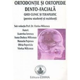 Ortodontie si ortopedie dento-faciala - Viorica Milicescu
