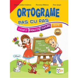Ortograme pas cu pas - Valentina Stefan-Caradeanu, Florentina Hahaianu, Elena Apopei