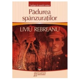 Padurea spanzuratilor - Liviu Rebreanu
