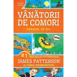 Pericol pe Nil. Seria Vanatorii de comori, volumul 3 - James Patterson