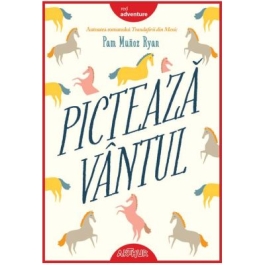 Picteaza vantul. Editie paperback - Pam Munoz Ryan