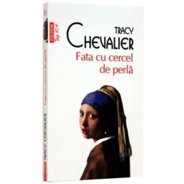 Fata cu cercel de perla, ediţie de buzunar - Tracy Chevalier