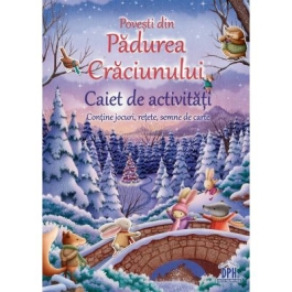 Povesti din Padurea Craciunului. Caiet de activitati - Suzy Senior