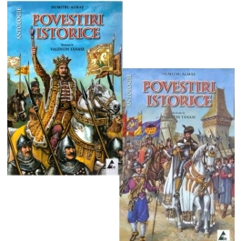 Pachet: Povestiri Istorice volumele 1 si 2 - Dumitru Almas