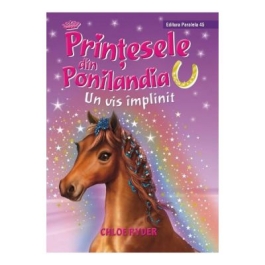 Printelsele din Ponilandia. Un vis implinit - Chloe Ryder