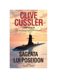 Sageata lui Poseidon. Seria Dirk Pitt (Editie de buzunar) - Clive Cussler, Dirk Cussler