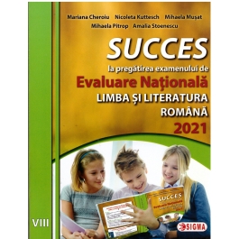 SUCCES la pregatirea examenului de Evaluare Nationala la limba romana clasa a 8-a