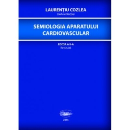 Semiologia aparatului cardiovascular - Laurentiu Cozlea