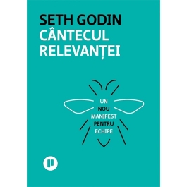 Cantecul relevantei - Seth Godin