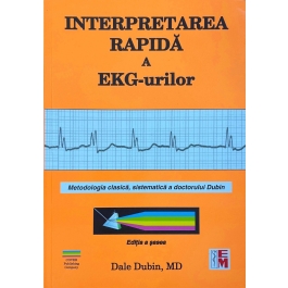 Interpretarea rapida a EKG-urilor. Editia a sasea - Dale Dubin