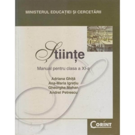Stiinte. Manual pentru clasa a XI-a - Adriana Ghita