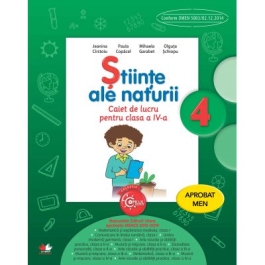 Stiinte ale naturii. Caiet de lucru. Clasa a IV-a - Jeanina Cirstoiu
