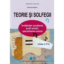 Teorie si solfegii, invatamant vocational, clasa a-V-a - Nicolae Chitoran