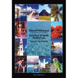 Tequila si vara perpetua - Viorel Patrascu 