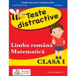 Teste distractive de Limba romana si Matematica pentru clasa 1 - Alina-Carmen Oncescu, Rodica Dinca