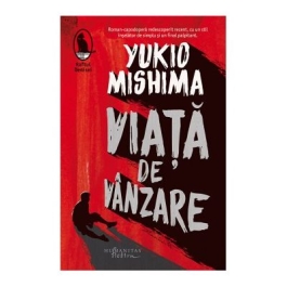 Viata de vanzare - Yukio Mishima