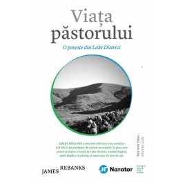 Viata pastorului. O poveste din Lake District - James Rebanks