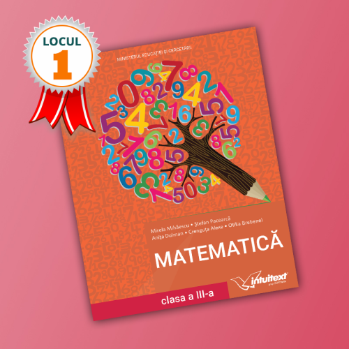 Matematica. Manual pentru clasa a 3-a, 2021 - Mirela Mihaescu Matematica Clasa 3 Intuitext grupdzc