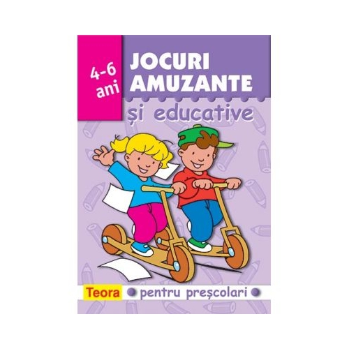 Jocuri amuzante si educative pentru prescolari. Volumul 1