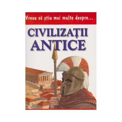 Vreau sa stiu mai multe despre civilizatii antice (0936)