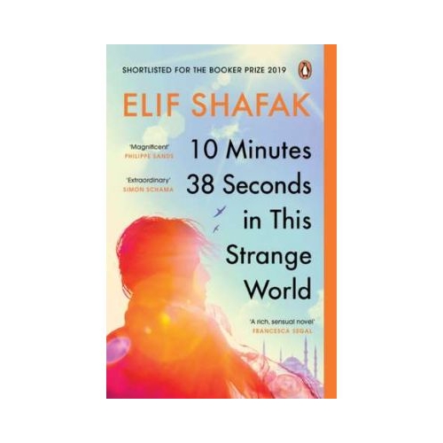 10 Minutes 38 Seconds in this Strange World - Elif Shafak
